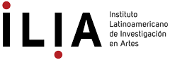 ILIA – Instituto Latinoamericano de Investigación en Artes